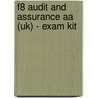 F8 Audit And Assurance Aa (Uk) - Exam Kit by Unknown