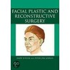 Facial Plastic And Reconstructive Surgery by Peter J.F.M. Lohuis