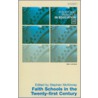 Faith Schools in the Twenty-First Century door Steven J. McKinney