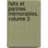 Faits Et Paroles Mémorables, Volume 3