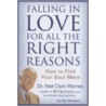 Falling in Love for All the Right Reasons door Neil Clark Warren