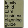 Family Child Care Business Planning Guide by Tom Copeland