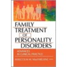 Family Treatment of Personality Disorders by Malcolm M. MacFarlane