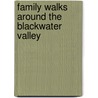 Family Walks Around The Blackwater Valley door Stephen Turner