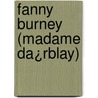 Fanny Burney (Madame Da¿Rblay) by Henry Austin Dobson