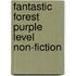 Fantastic Forest Purple Level Non-Fiction