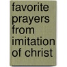 Favorite Prayers from Imitation of Christ door Randall Thomas