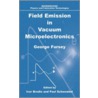 Field Emission In Vacuum Microelectronics by George Fursey
