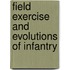Field Exercise and Evolutions of Infantry
