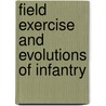 Field Exercise and Evolutions of Infantry by Office War
