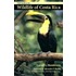 Field Guide to the Wildlife of Costa Rica