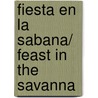 Fiesta en la Sabana/ Feast in the Savanna door Axel Scheffler