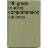 Fifth Grade Reading Comprehension Success by Sylvan Learning
