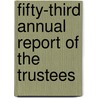 Fifty-Third Annual Report Of The Trustees door Library Boston Public