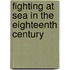 Fighting at Sea in the Eighteenth Century
