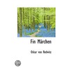 Fin Märchen door Oskar Von Redwitz