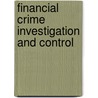 Financial Crime Investigation And Control by K.H. Spencer Pickett