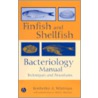 Finfish And Shellfish Bacteriology Manual door Kimberley A. Whitman