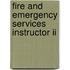 Fire And Emergency Services Instructor Ii