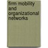 Firm Mobility And Organizational Networks
