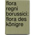Flora Regni Borussici: Flora Des Königre