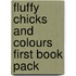 Fluffy Chicks And Colours First Book Pack
