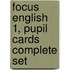 Focus English 1, Pupil Cards Complete Set