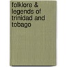 Folklore & Legends of Trinidad and Tobago door Gerard Besson