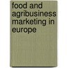 Food and Agribusiness Marketing in Europe by Unknown