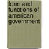 Form And Functions Of American Government