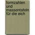 Formzahlen Und Massentafeln Für Die Eich
