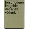 Forschungen Im Gebiete Der Alten Völkerk by Johann Gustav Cuno