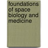 Foundations Of Space Biology And Medicine door Onbekend