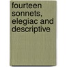 Fourteen Sonnets, Elegiac and Descriptive by William Lisle Bowles