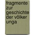 Fragmente Zur Geschichte Der Völker Unga
