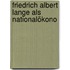 Friedrich Albert Lange Als Nationalökono