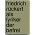 Friedrich Rückert Als Lyriker Der Befrei