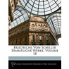 Friedrichs Von Schiller Sämmtliche Werke by Johann Christoph Friedrich Von Schiller