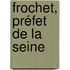 Frochet, Préfet De La Seine