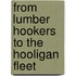 From Lumber Hookers to the Hooligan Fleet