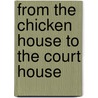 From The Chicken House To The Court House door Bruce N. Sachar