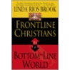 Frontline Christian In A Bottomline World door Linda Rios Brook