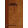 Fundamental Conceptions Of Psychoanalysis by Phb A.A. Brill