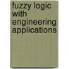 Fuzzy Logic With Engineering Applications door Timothy J. Ross