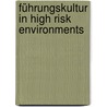 Führungskultur in High Risk Environments door Susanne Starke