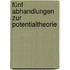 Fünf Abhandlungen Zur Potentialtheorie