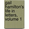 Gail Hamilton's Life in Letters, Volume 1 by Hannah Augusta Dodge