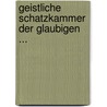 Geistliche Schatzkammer Der Glaubigen ... door Stephan Praetorius