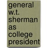 General W.T. Sherman as College President by Walter L. Fleming