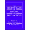 Genetic Basis of Alcohol and Drug Actions by John Crabbe